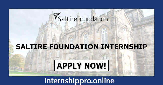 Saltire Foundation Internship